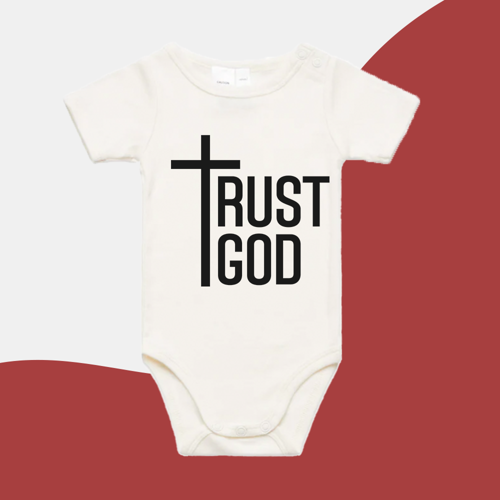 Trust God - Babies Rompers
