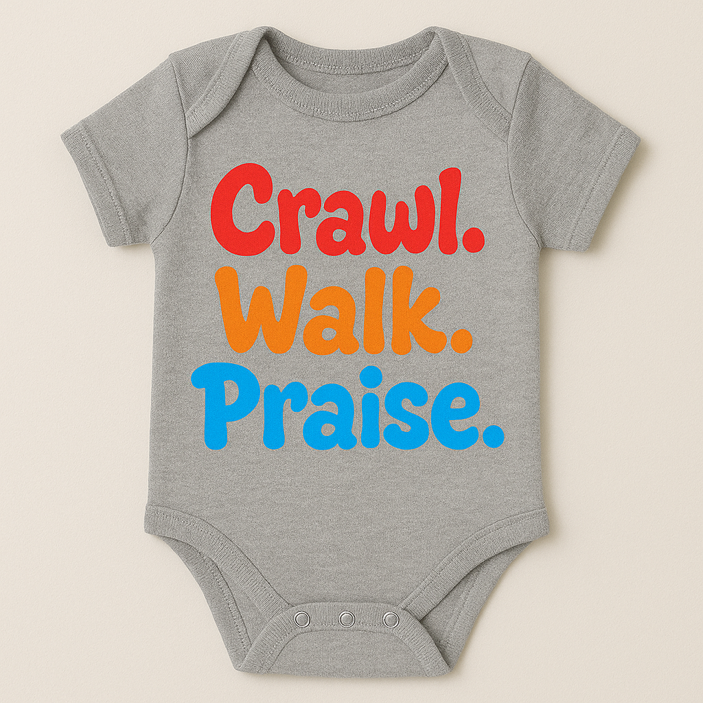 Crawl Walk Praise Onesie