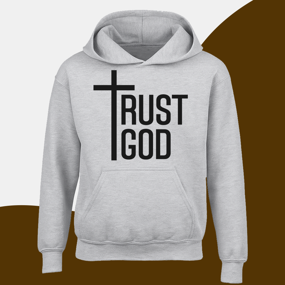 Trust God - Adult Hoodie
