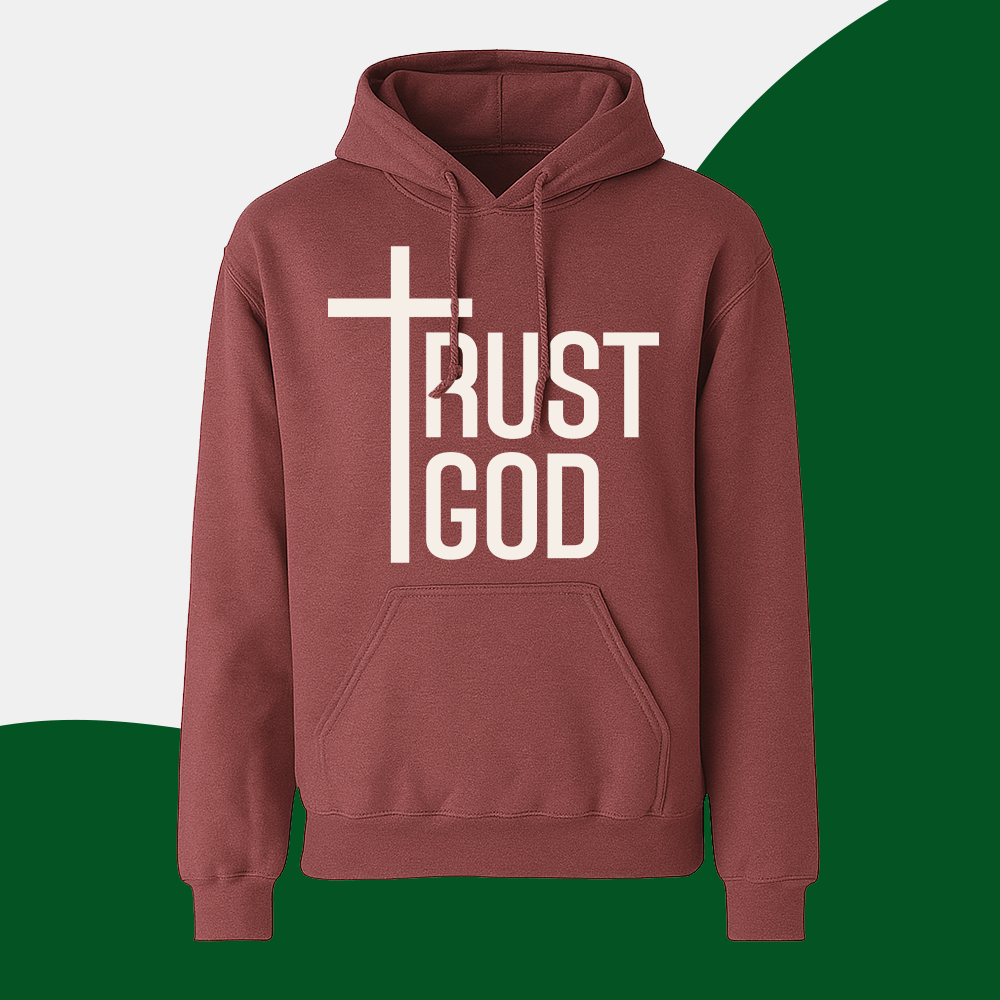 Trust God - Adult Hoodie