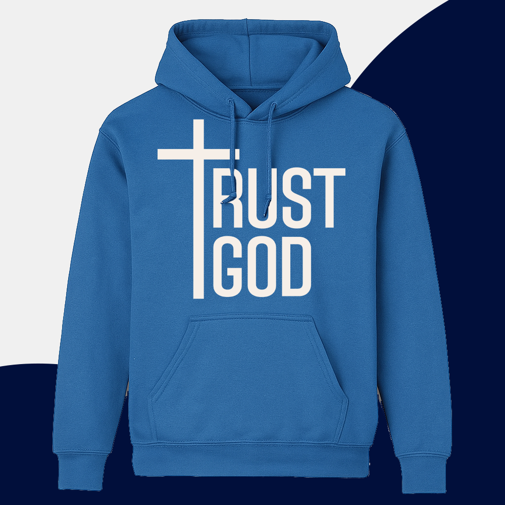 Trust God - Adult Hoodie