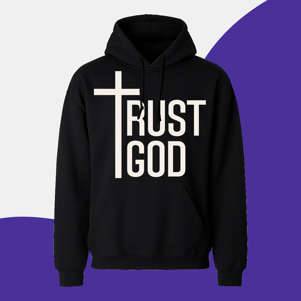 Trust God - Adult Hoodie