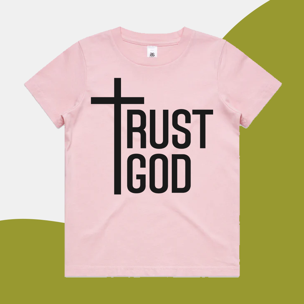 Trust God - Kids Shirt