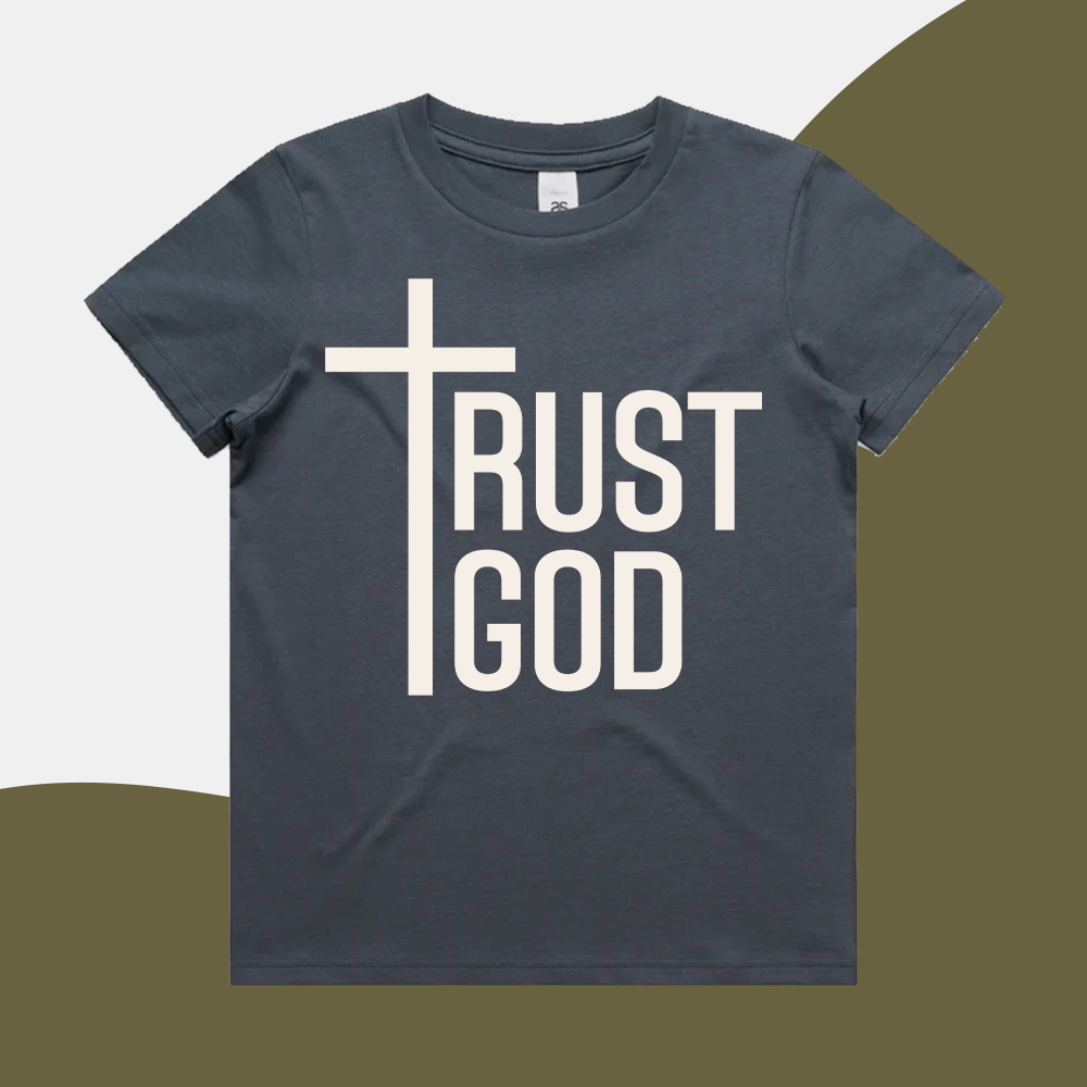 Trust God - Kids Shirt