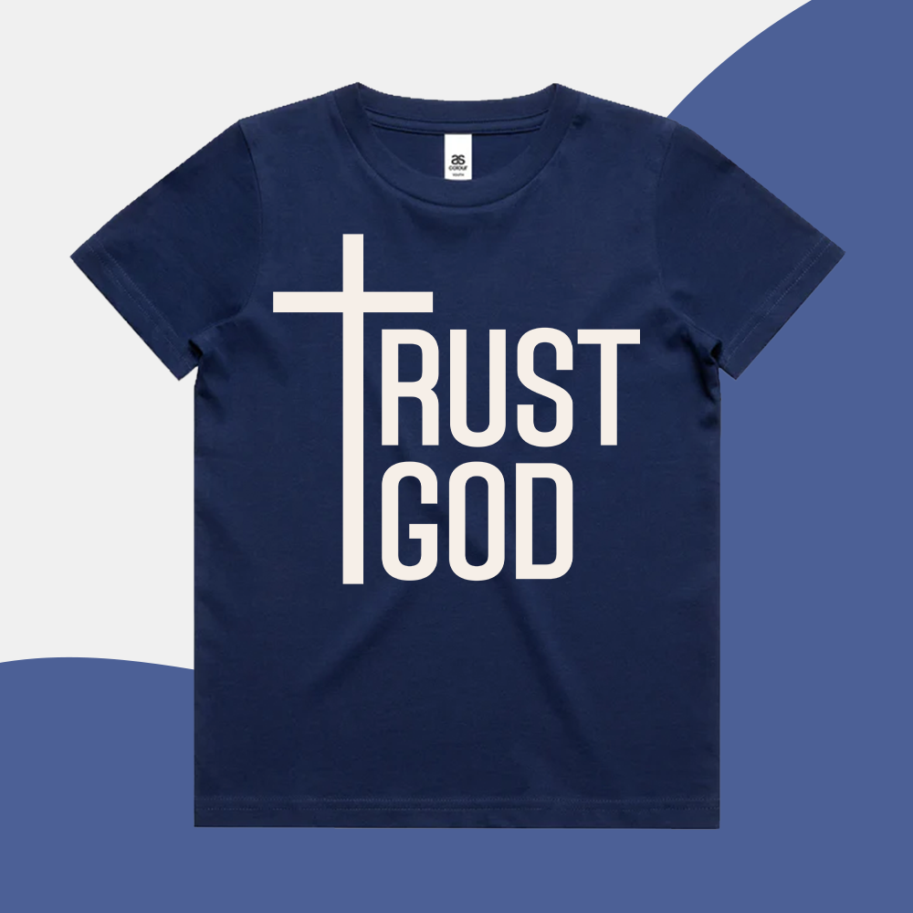 Trust God - Kids Shirt