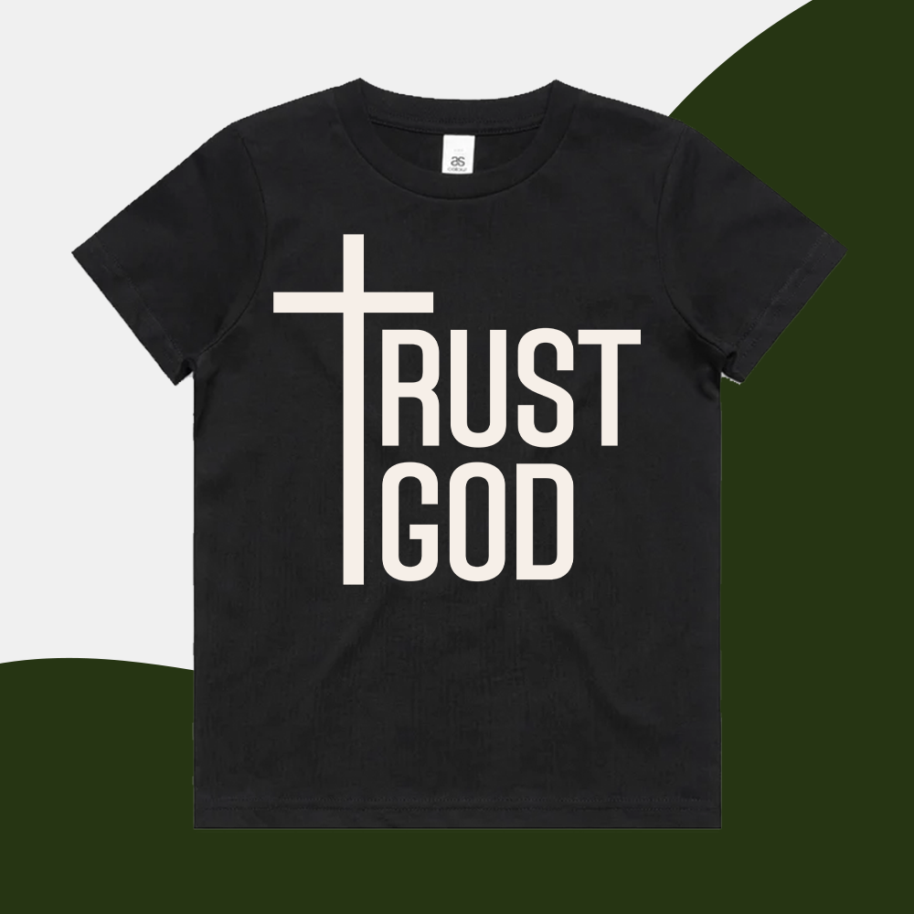 Trust God - Kids Shirt