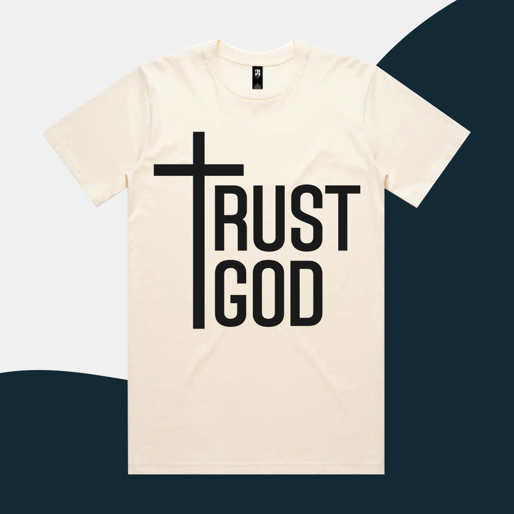Trust God - Adult Shirt