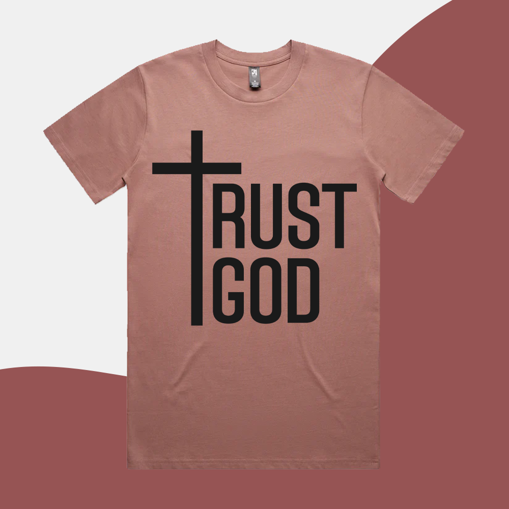 Trust God - Adult Shirt