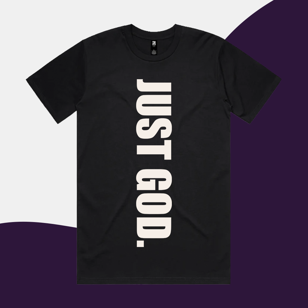 Just God - Adult Shirt