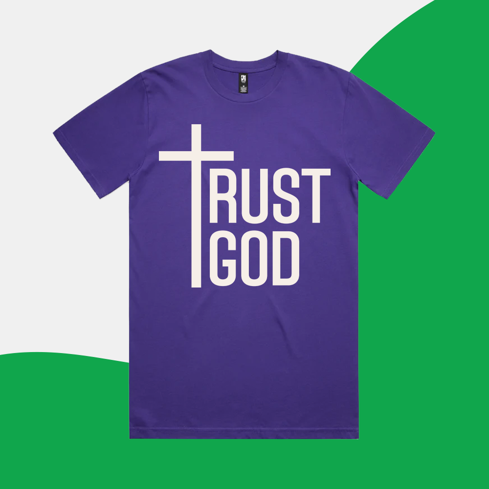 Trust God - Adult Shirt