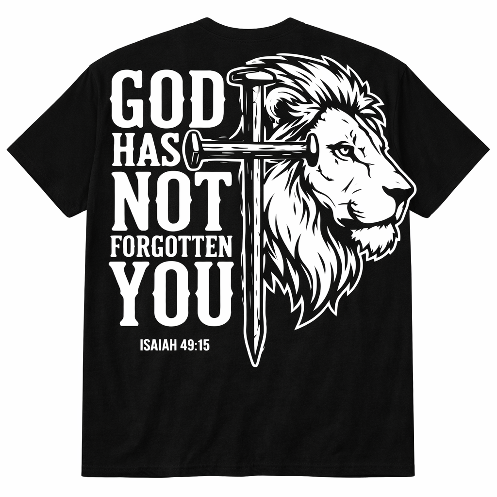God has not forgotten adult tee